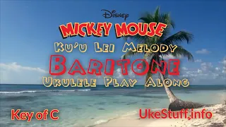 Mickey Mouse Ku’u Lei Melody Baritone Ukulele Play Along