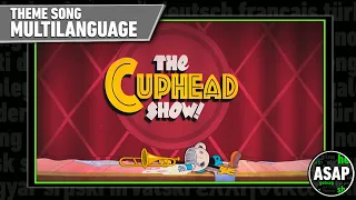 The Cuphead Show Theme Song | Multilanguage (Requested)