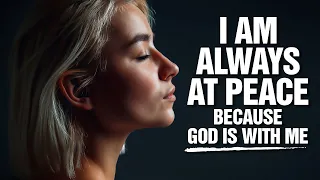 GOD IS WITH YOU SO BE AT PEACE | Inspirational & Motivational Video