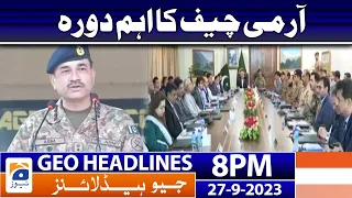 Geo News Headlines 8 PM - 𝐂𝐎𝐀𝐒 𝐆𝐞𝐧. 𝐀𝐬𝐢𝐦 𝐌𝐮𝐧𝐢𝐫 | 27 Sep 2023