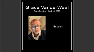 Grace VanderWaal Collection: The April 15, 2020 Session