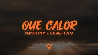Major Lazer - Que Calor (Letra / Lyrics) feat. J Balvin & El Alfa