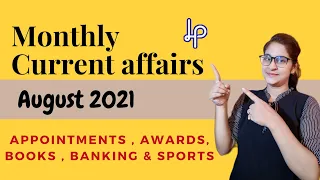 Monthly current affairs - August 2021 | Appointments, Awards,Books authors ,Banking &  Sports news