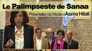 Le Palimpseste de Sanaa - présentation de l'étude d'Asma Hilali (The Sana'a Palimpsest - english)