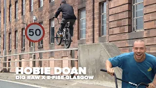 HOBIE DOAN - DIG RAW X E-FISE GLASGOW