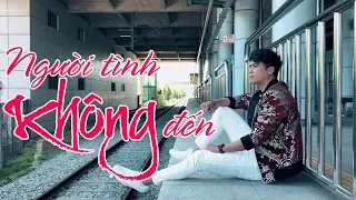 Người Tình Không Đến - Lê Sang [MV Full HD]