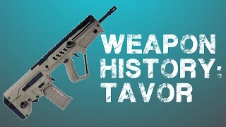 Weapon History: TAR 21 Tavor