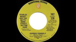 1970 HITS ARCHIVE: Express Yourself - Charles Wright & the Watts 103rd Street Rhythm Band (mono 45)