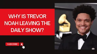 The Reason Trevor Noah is Leaving the Daily Show | The Take | Episode 11.