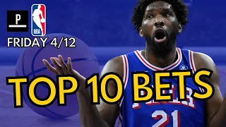 Top 10 NBA Bets (Fri 4/12) | +8U NBA Picks This Week!