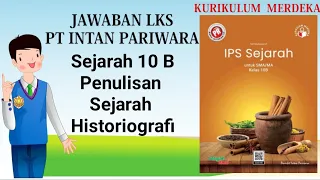 Jawaban LKS PT Intan Pariwara Sejarah Kelas 10 B Penulisan Sejarah