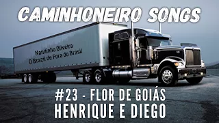 #23 - Flor de Goiás - Idaho Hwy - Caminhoneiro Songs