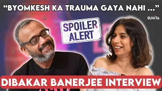 Dibakar Banerjee LSD 2 SPOILER Interview with Sucharita Tyagi | Love, Sex aur Dhokha 2