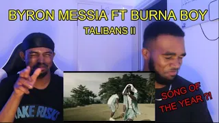 Byron Messia & Burna Boy - Talibans II (Official Music Video) Reaction