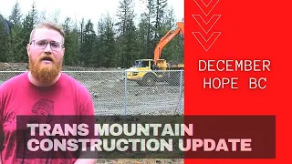 Trans Mountain Construction Update for  December - Hope BC