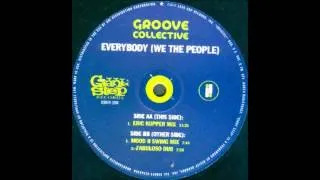 (1996) Groove Collective - Everybody (We The People) [Eric Kupper Fabuloso Dub RMX]