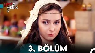 Yeni Gelin 3. Bölüm Full İzle