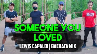 SOMEONE YOU LOVED | LEWIS CAPALDI | DJ TRONKY | BACHATA REMIX | TIKTOK |  ZUMBA FITNESS