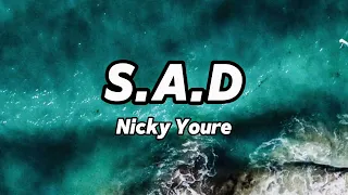 S.A.D - NICKY YOURE LYRICS (SPEED UP)