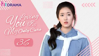 END【Multi-sub】Full EP36 Loving You is My Only Cure | Zhao Lusi, Li Hongyi | HiDrama