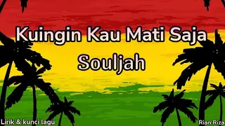 Souljah - Kuingin Kau Mati Saja ( lirik dan kunci lagu )