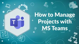 How to Manage Projects with MS Teams | Advisicon