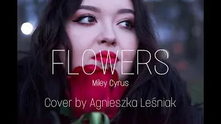 Miley Cyrus - Flowers (tłumaczenie polskie Wønder - Kwiaty) | Cover by Agnieszka Leśniak