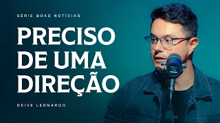 Preciso de uma direção | Deive Leonardo