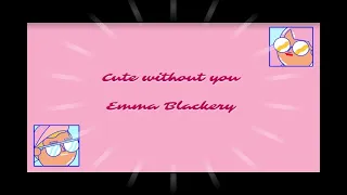 귀여운 언니의 걸크러쉬 Emma Blackery - Cute Without You | 난 너 없이 귀여워! [가사/해석/lyrics]