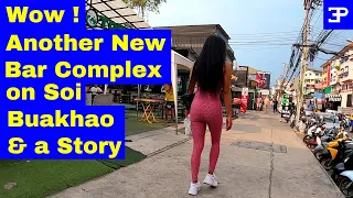 Pattaya Thailand, New Bar Complex on Soi Buakhao and a Story