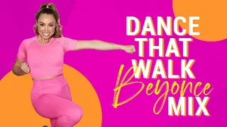 Beyonce Mix | Dance That Walk Fitness Routine | Power Walk | Calorie Burning Dance Workout