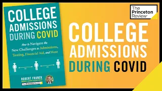 College Admissions During COVID with Rob Franek | COVID-19 Series | The Princeton Review