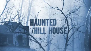 Haunted Hill House