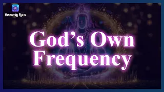 963 Hz God Own Frequency | Manifest Whatever You Desire | Ask the Universe, Meditation Music