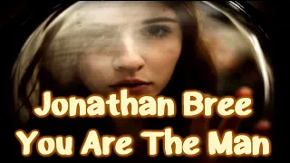 Jonathan Bree - You Are The Man [Lyrics on screen]