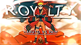 Royalty - Naruto VS Pain / Story - Special 100🎉 - [AMV/EDIT]!🔥