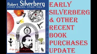 EARLY ROBERT SILVERBERG SCIENCE FICTION RECOMMENDATIONS and Recent Acquisitions