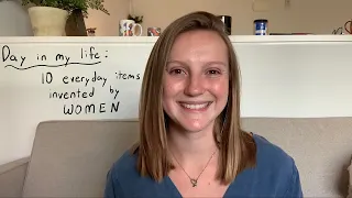 10 Everyday Items Invented by WOMEN! Day in the Life Video