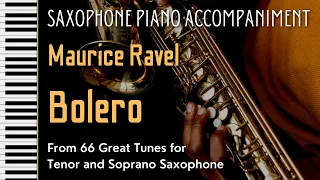 Ravel BOLERO for SAXOPHONE (Piano Accompaniment) from '66 Great Tunes for Saxophone'