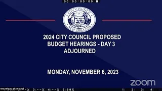 2024 City Council Proposed Budget Hearings - Day 3 11/6/2023