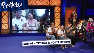 Partička: Dabing - Tatiana a Vojta Dykovi