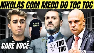 NIKOLAS ESTÁ COM MEDO DO TOC TOC DA PF