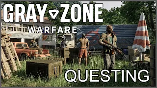 Gray Zone Warfare Day 1 - Early Questing!!