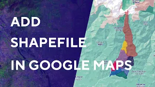 How To Import Shapefile Into Google Maps || Embed Google Maps In Your Website || The GIS Hub