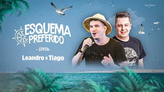 Esquema Preferido - Leandro & Tiago  |  Cover Os Barões da Pisadinha