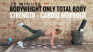 25 Minute Bodyweight Only Total Body Strength + Cardio Workout | Minimal Cues | Timed Exercises