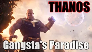 Thanos | Gangsta's Paradise