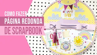 TUTORIAL: Como Fazer Página de Scrapbook redonda com bolso