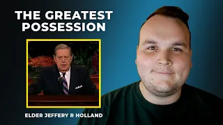 "The Greatest Possession" Elder Holland Talk Breakdown - The Greatest Cause
