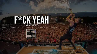 F*ck Yeah - Timmy Trumpet & Will Sparks & Code Black & Toneshifterz (Lyrics)